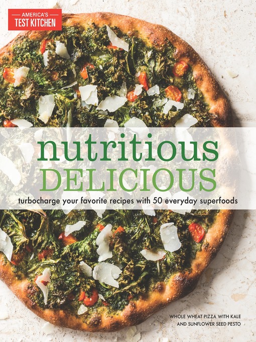 Title details for Nutritious Delicious by America's Test Kitchen - Available